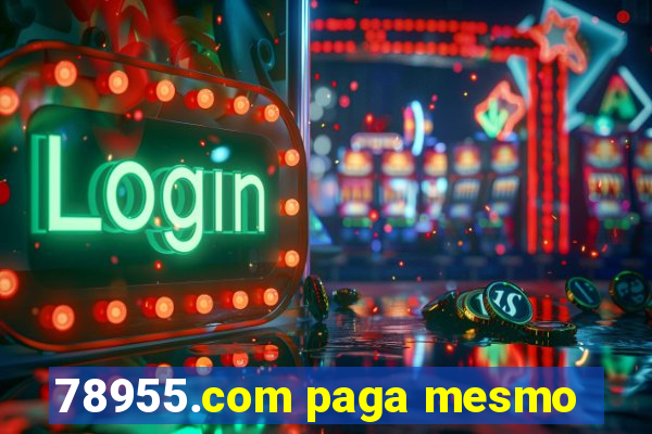 78955.com paga mesmo